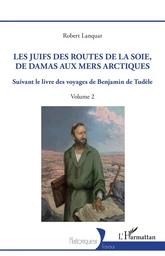 Les Juifs des routes de la soie, de Damas aux mers arctiques