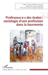 Professeur.e.s des écoles : sociologie d'une profession dans la tourmente