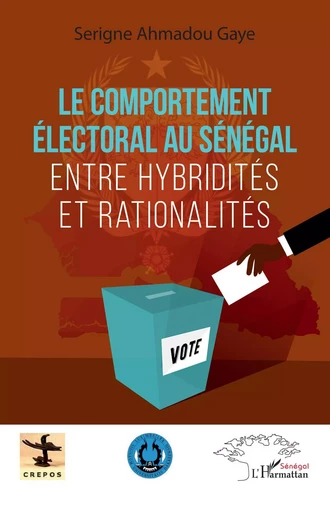 Le comportement électoral au Sénégal - Serigne Ahmadou Gaye - Editions L'Harmattan