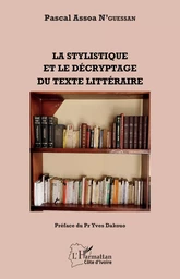 La stylistique et le décryptage du texte littéraire