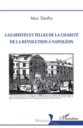 Lazaristes et Filles de la Charité de la Révolution à Napoléon