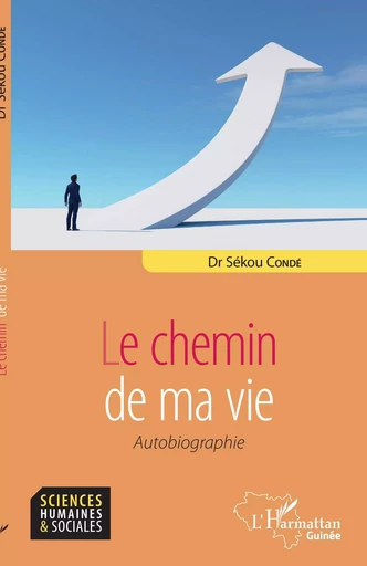 Le chemin de ma vie - Sékou Condé - Editions L'Harmattan