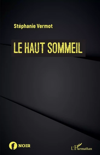 Le haut sommeil - Stéphanie Vermot - Editions L'Harmattan