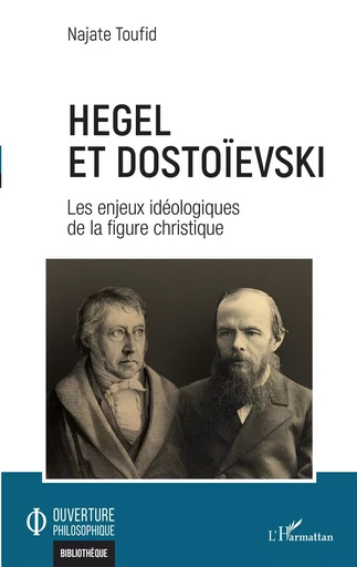 Hegel et Dostoïevski - Najate Toufid - Editions L'Harmattan