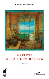 Marlyne ou La Vie entre-deux