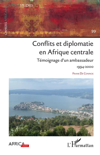 Conflits et diplomatie en Afrique Centrale - Frank De Coninck - Editions L'Harmattan