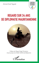 Regard sur 34 ans de diplomatie mauritanienne