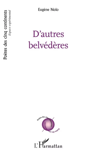 D'autres belvédères - Eugène Nolo - Editions L'Harmattan