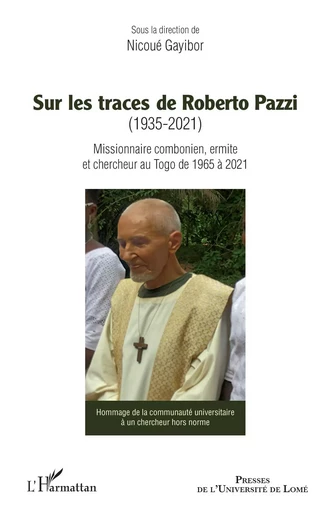 Sur les traces de Roberto Pazzi (1935-2021) - Theodore Nicoue Lodjou Gayibor - Editions L'Harmattan