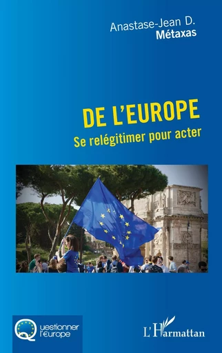 De l'Europe - Anastase-Jean D. Métaxas - Editions L'Harmattan