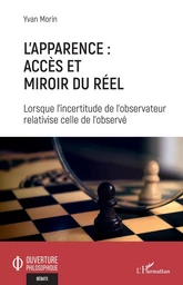 L'apparence : accès et miroir du réel