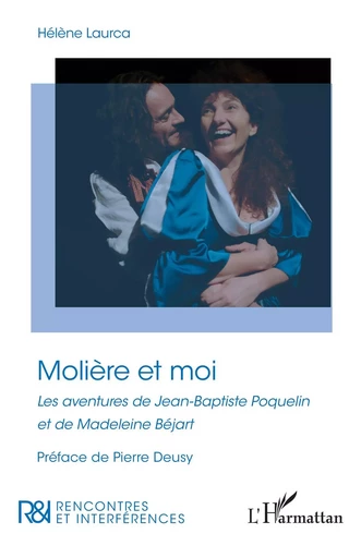 Molière et moi -  Hélène Laurca - Editions L'Harmattan