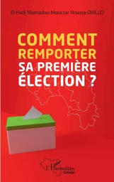 Comment remporter sa première élection?