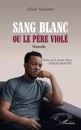 Sang blanc ou le père violé