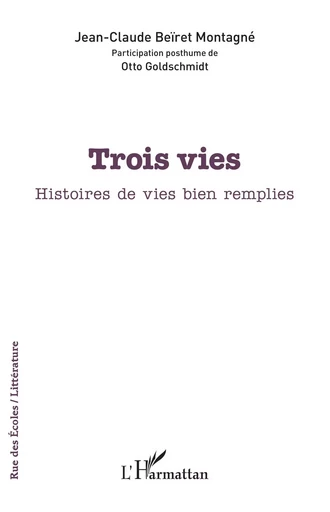 Trois vies - Jean-Claude Beïret Montagné - Editions L'Harmattan