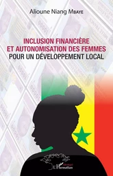 Inclusion financière et autonomisation des femmes pour un développement local