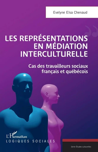 Les représentations en médiation interculturelle - Evelyne Elsa Chenaud - Editions L'Harmattan