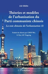 Théories et modèles de l'urbanisation du Parti communiste chinois