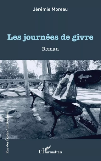 Les journées de givre - Jérémie Moreau - Editions L'Harmattan