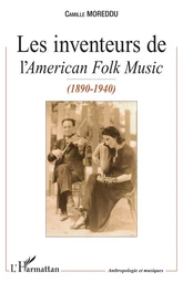 Les Inventeurs de l'<i>American Folk Music</i>