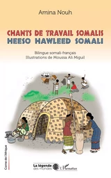 Chants de travail Somalis. Heeso hawleed Somali