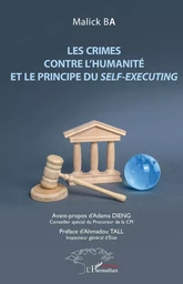 Les crimes contre l'humanité et le principe du <em>self-executing</em>