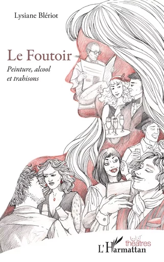 Le Foutoir - Lysiane Blériot - Editions L'Harmattan