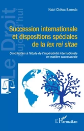 Succession internationale et dispositions spéciales de la <i>lex rei sitae</i>