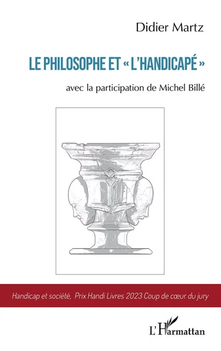 Le philosophe et "l'handicapé" - Didier Martz - Editions L'Harmattan