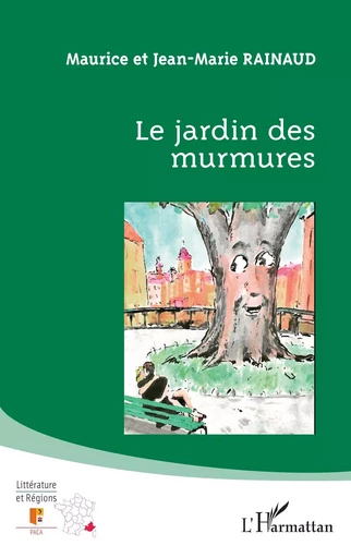 Le jardin des murmures - Maurice Rainaud, Jean-Marie Rainaud - Editions L'Harmattan