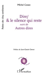 Dire/& le silence qui reste