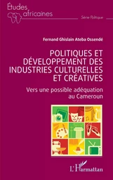 Politiques et développement des industries culturelles et créatives