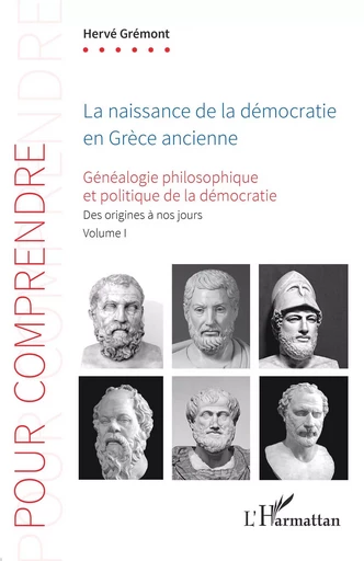 La naissance de la démocratie en Grèce ancienne - Hervé Grémont - Editions L'Harmattan