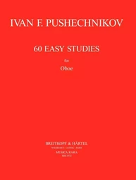 IVAN F. PUSHECHNIKOV : 60 EASY STUDIES - 60 LEICHTE STUDIEN - HAUTBOIS