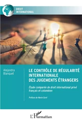 Le contrôle de régularité internationale des jugements étrangers