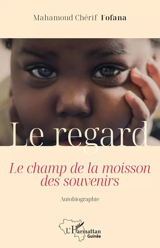 Le regard - Mahamoud Cherif Fofana - Editions L'Harmattan