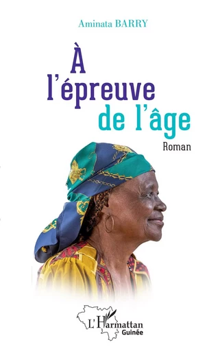 A l'épreuve de l'âge - Aminata Barry - Editions L'Harmattan