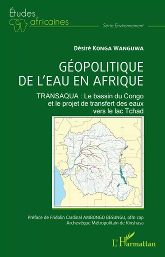 Géopolitique de l'eau en Afrique - Desiré Konga Wanguwa - Editions L'Harmattan