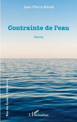 Contrainte de l'eau - Jean-Pierre Biondi - Editions L'Harmattan