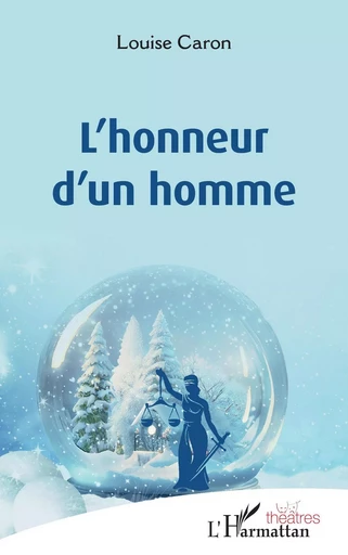 L'honneur d'un homme - Louise Caron - Editions L'Harmattan