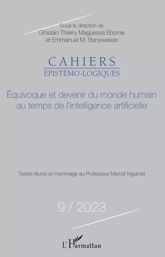 Equivoque et devenir du monde humain au temps de l'intelligence artificielle - Emmanuel Banywesize Mukambilwa - Editions L'Harmattan