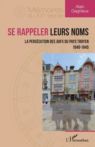 Se rappeler leurs noms - Alain Gagnieux - Editions L'Harmattan