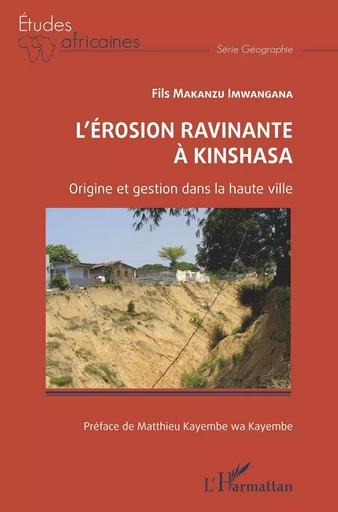 L'érosion ravinante à Kinshasa - Fils Makanzu Imwangana - Editions L'Harmattan