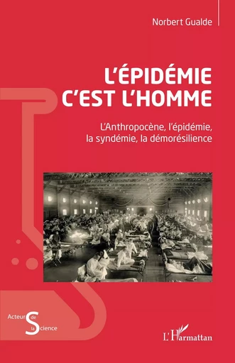 L'épidémie c'est l'homme - Norbert Gualde - Editions L'Harmattan