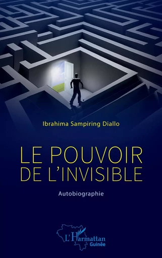 Le pouvoir de l’invisible - Ibrahima Sampiring Diallo - Editions L'Harmattan