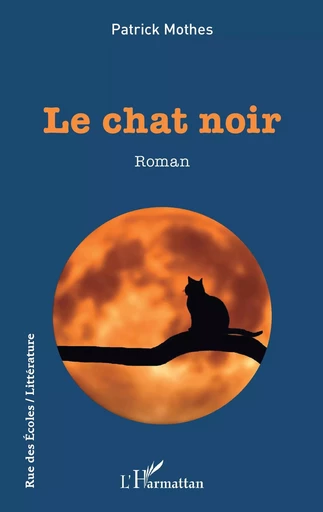 Le chat noir - Patrick Mothes - Editions L'Harmattan