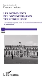 Les fondements de l'administration territorialisée