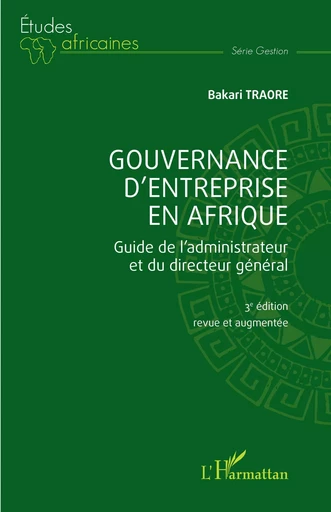 Gouvernance d'entreprise en Afrique - Bakari Traore - Editions L'Harmattan