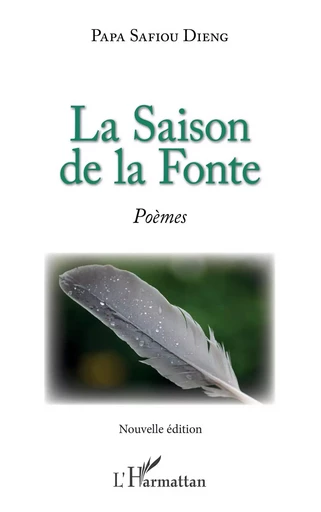 La Saison de la Fonte - Papa Safiou Dieng - Editions L'Harmattan