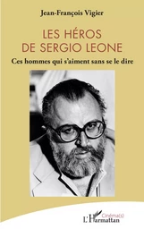 Les héros de Sergio Leone